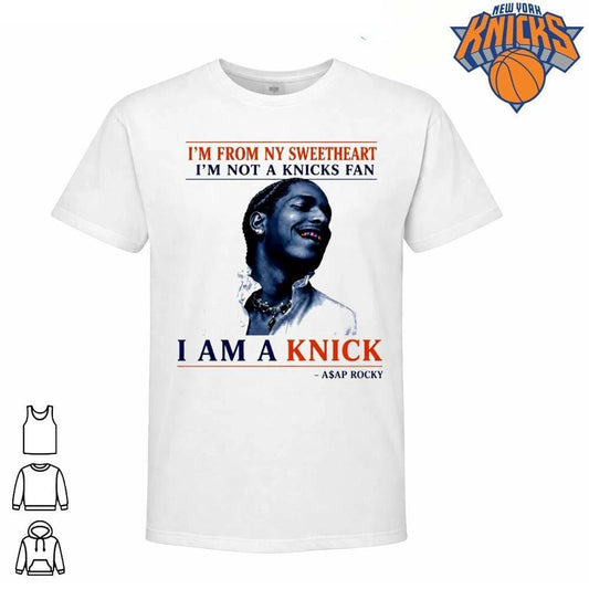 A$AP Rocky Im From NY Sweetheart Im Not A Knicks Fan I Am A Knick Funny Hip Hop Basketball Quote NBA Finals 2026 Shirt