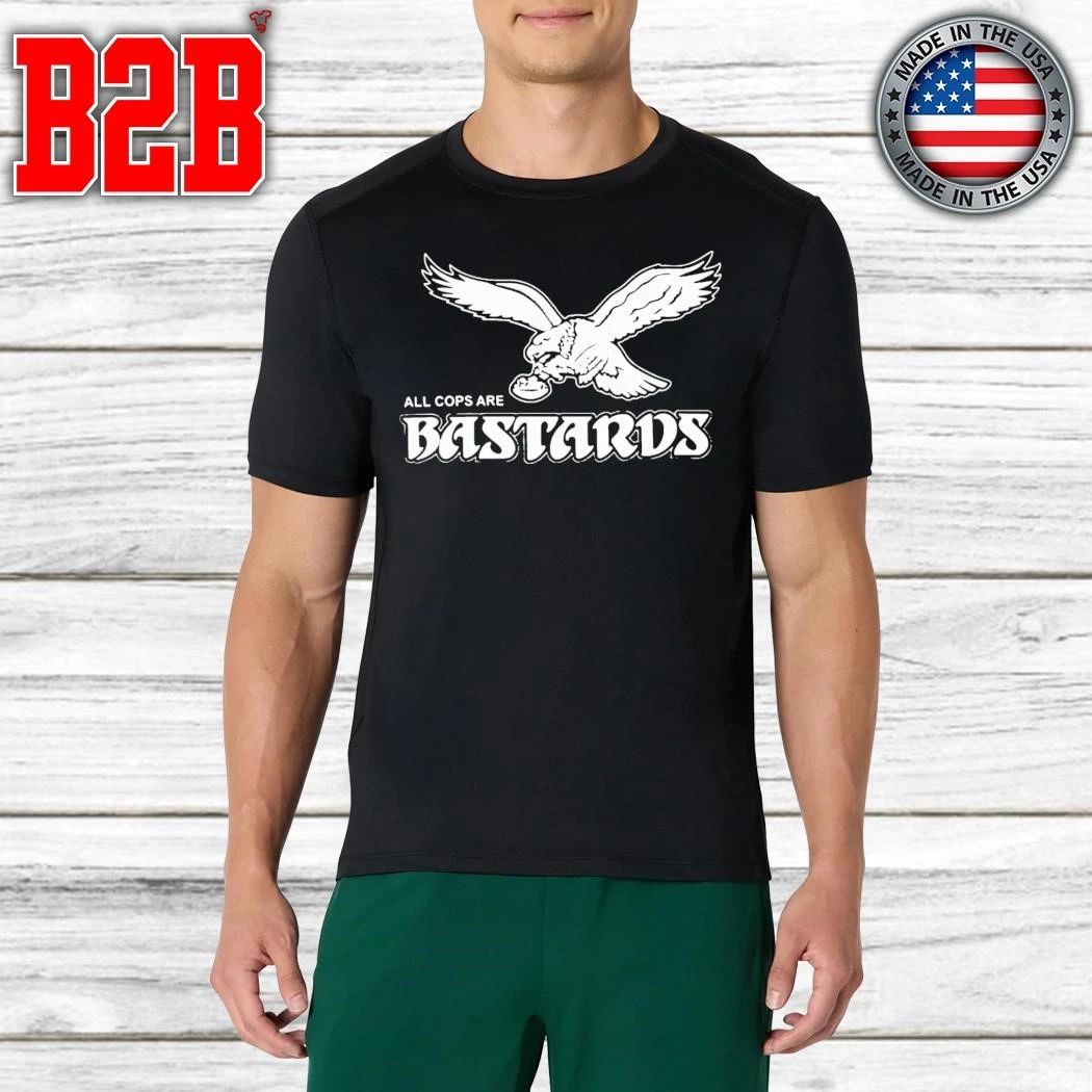 Philadelphia All Cops Are Bastards Shirt