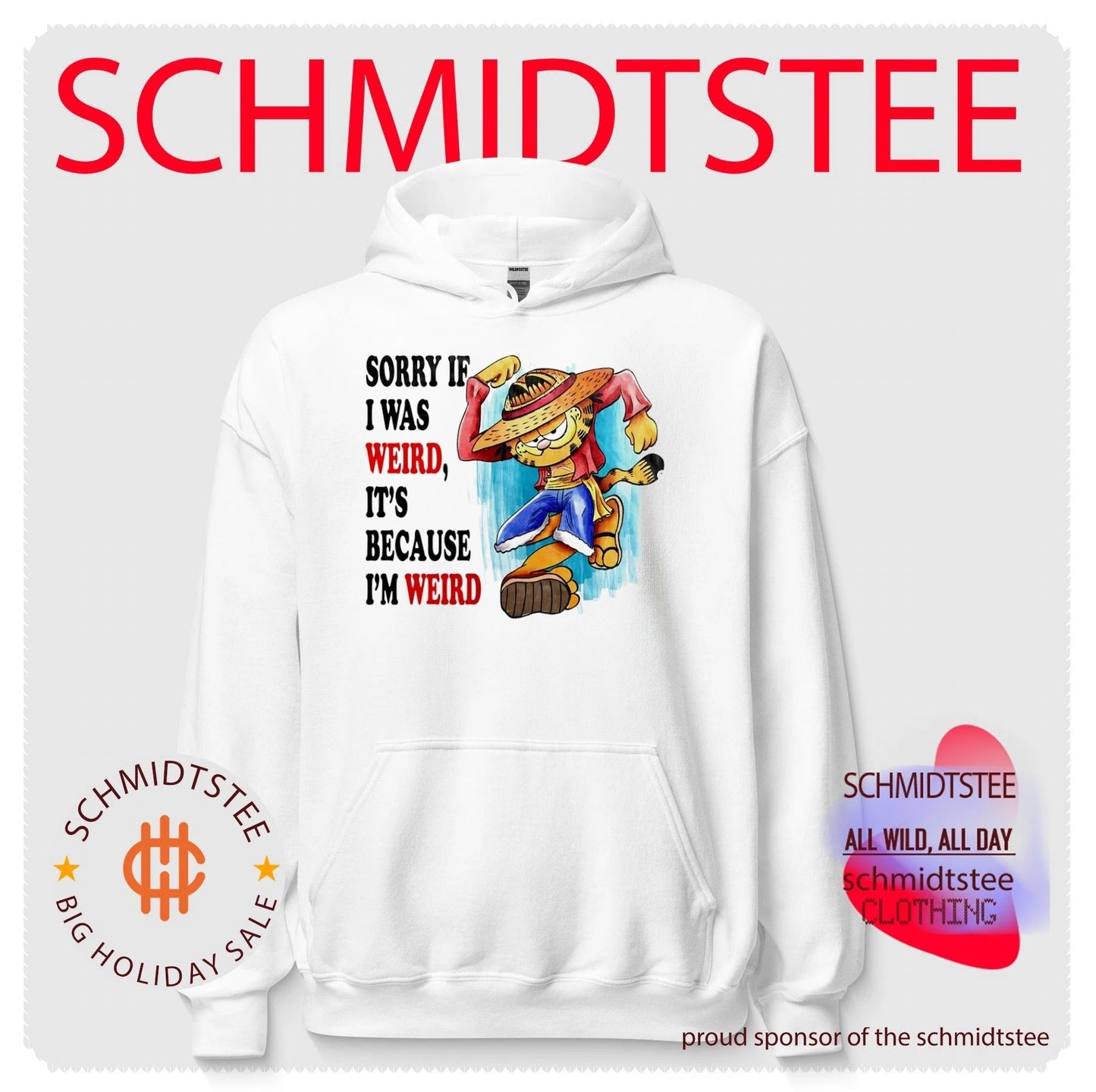 Sorry if I was weird it’s because I’m weird shirt