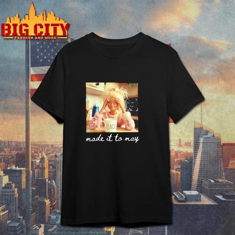 Funny Made It to May Teacher Girls Meme Last Day of School meme shirt
