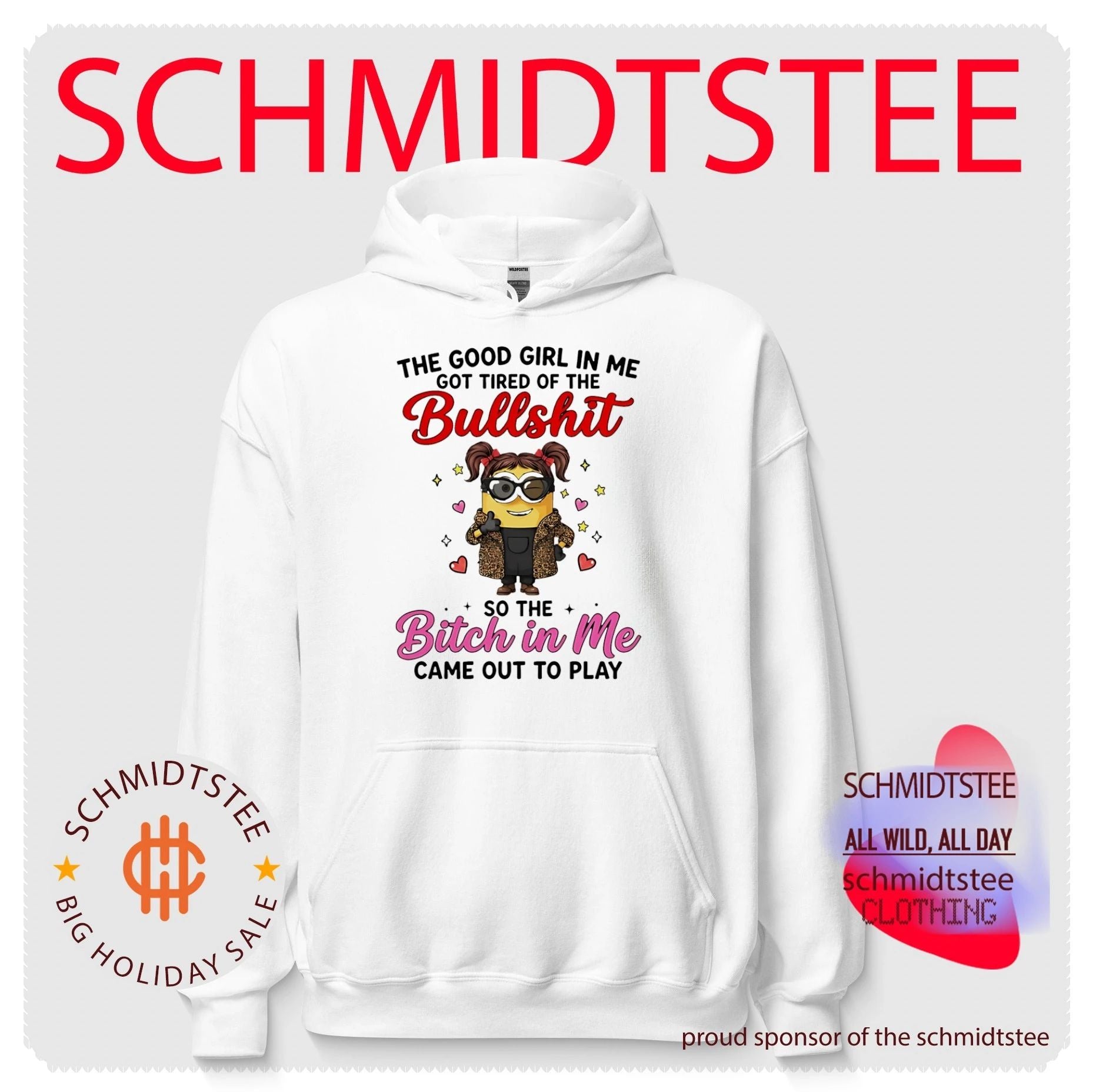 The good girl in me got tired of the bullshit so the bitch in me came out to play Minion shirt