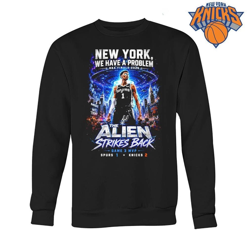 Victor Wembanyama New York We Have A Problem San Antonio Spurs The Alien Strikes Back NBA Finals 2026 Shirt