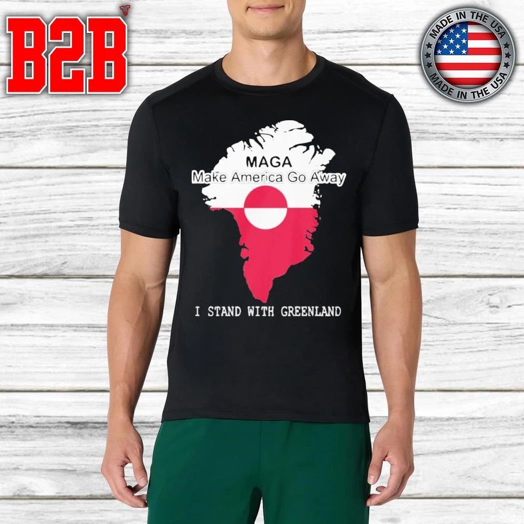 Make America Go Away I Stand With Greenland Shirt