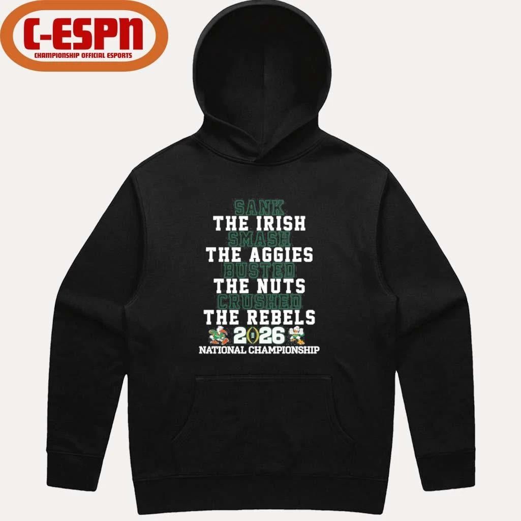 Miami Hurricanes Sank The Irish Smash The Aggies Busted The Nuts Crushed The Rebels CFP National Championship Shirt