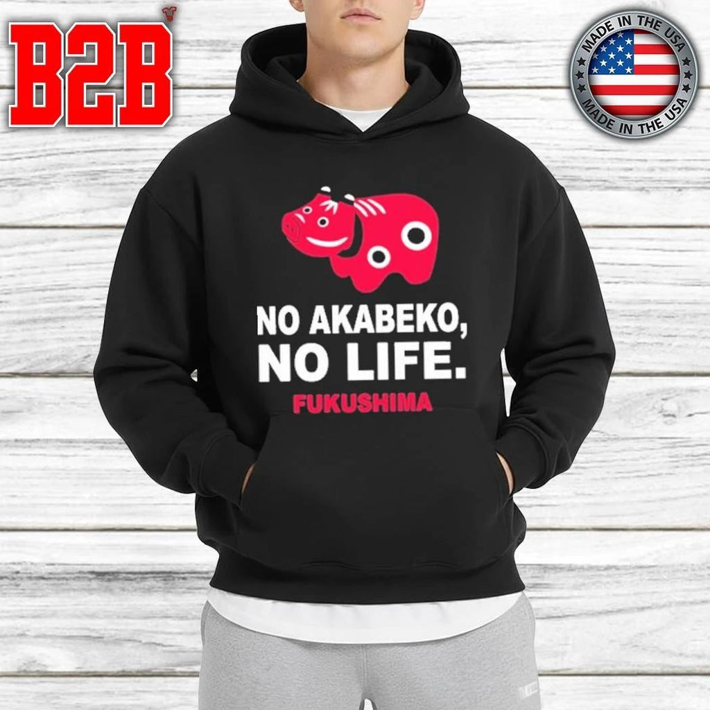 No Akabeko No Life Fukushima Shirt
