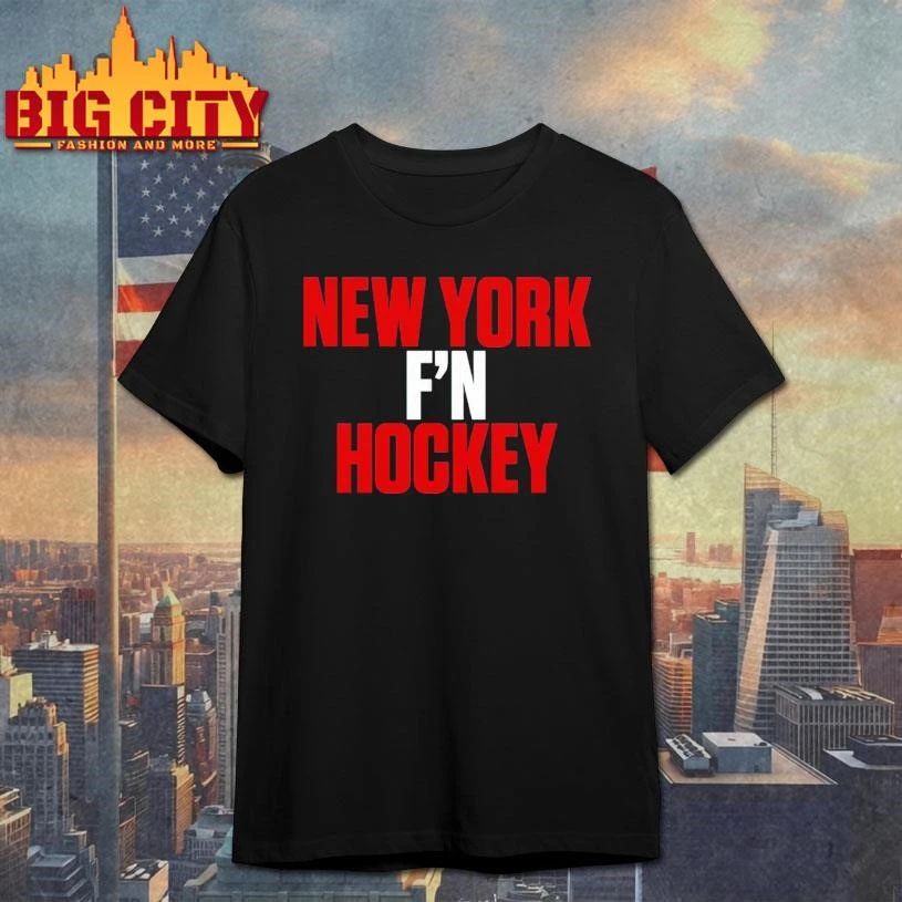 Original New York F’n Hockey New York Rangers NHL Team shirt