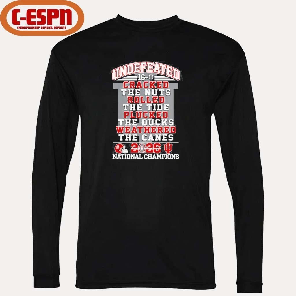 Undefeated 16-0 Indiana Hoosiers Cracked The Nuts Rolled The Tide Plucked The Ducks Weathered The Canes National Champions shirt