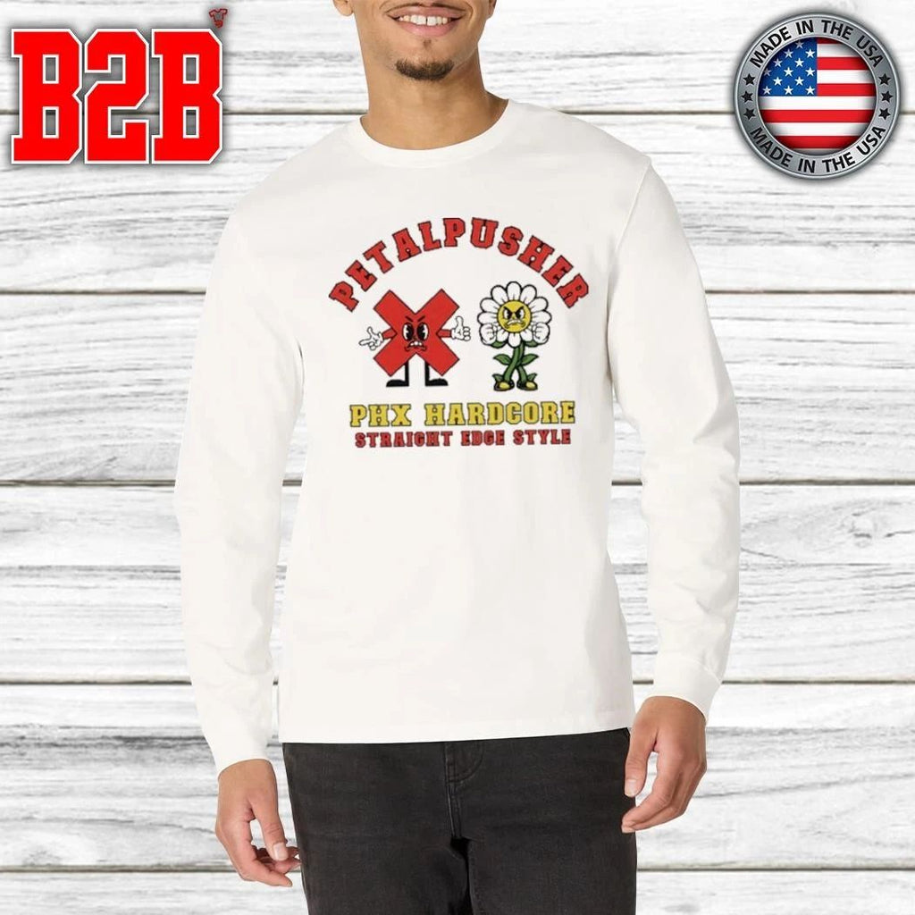 Petalpusher PHX Hardcore Straight Edge Style Shirt