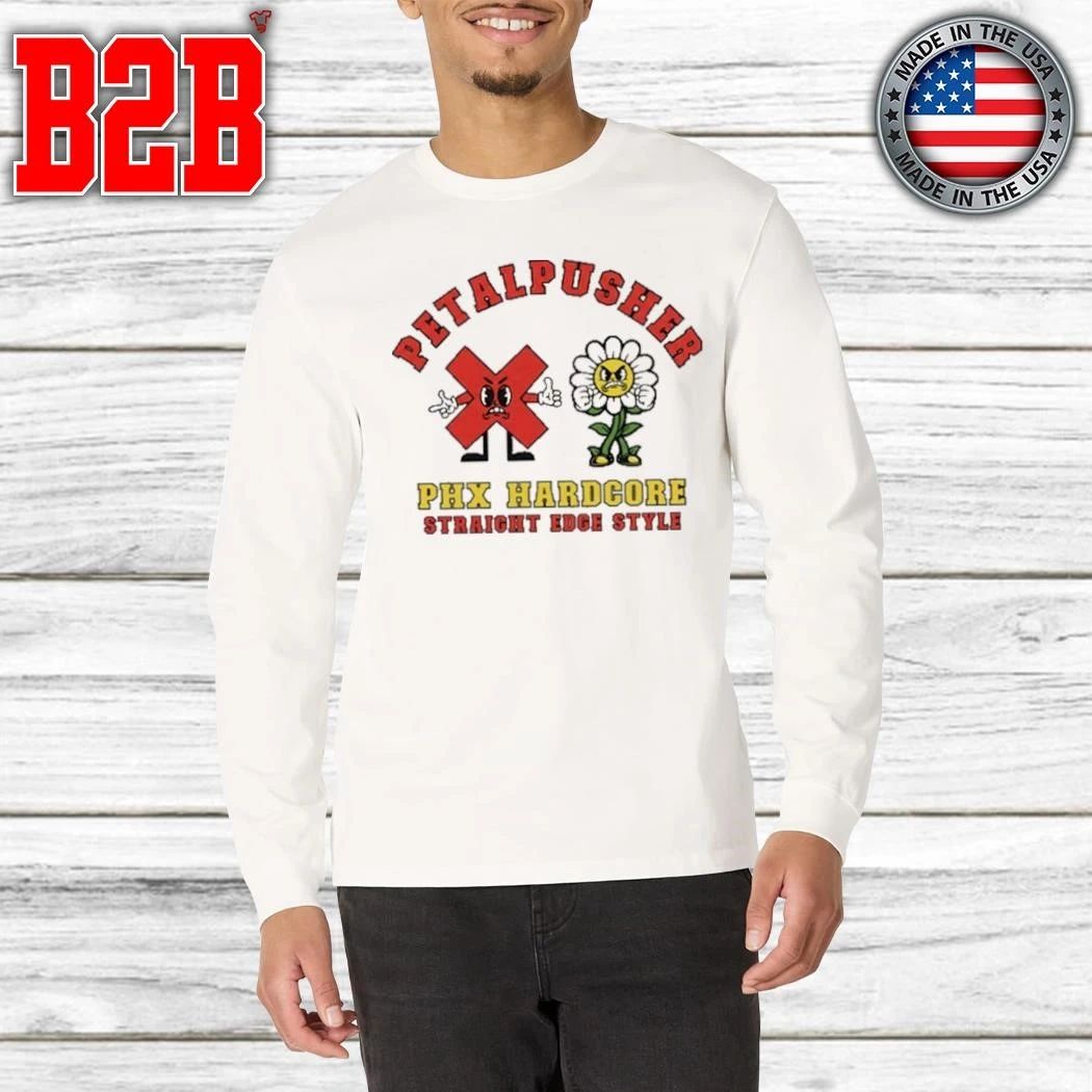 Petalpusher PHX Hardcore Straight Edge Style Shirt