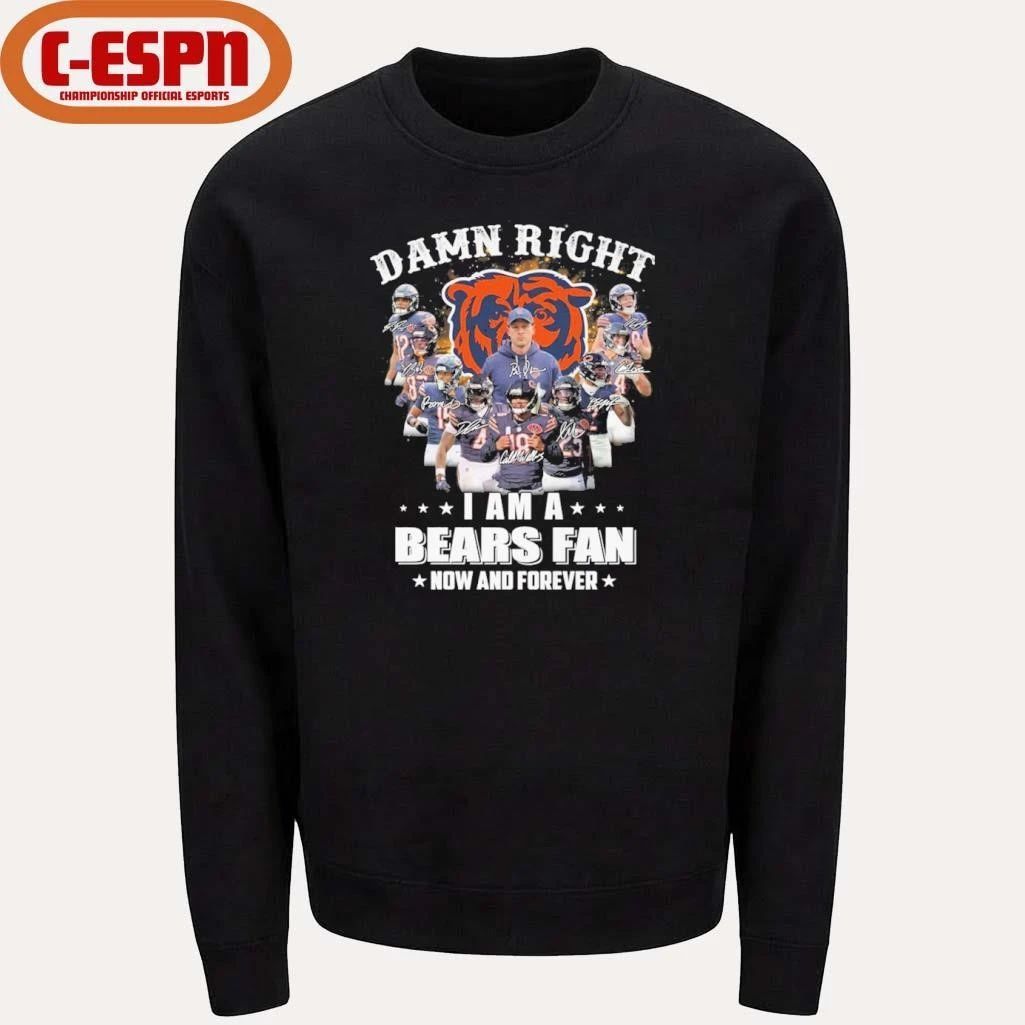 Damn Right I Am A Chicago Bears Fan Now And Forever Playoffs Shirt