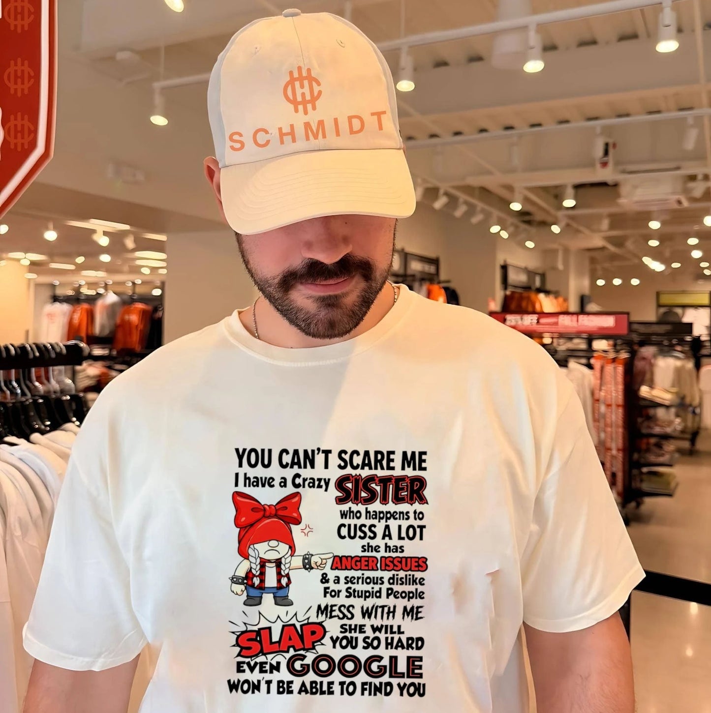 You cant scare me I have a crazy sister who happens to cuss a lot shirt
