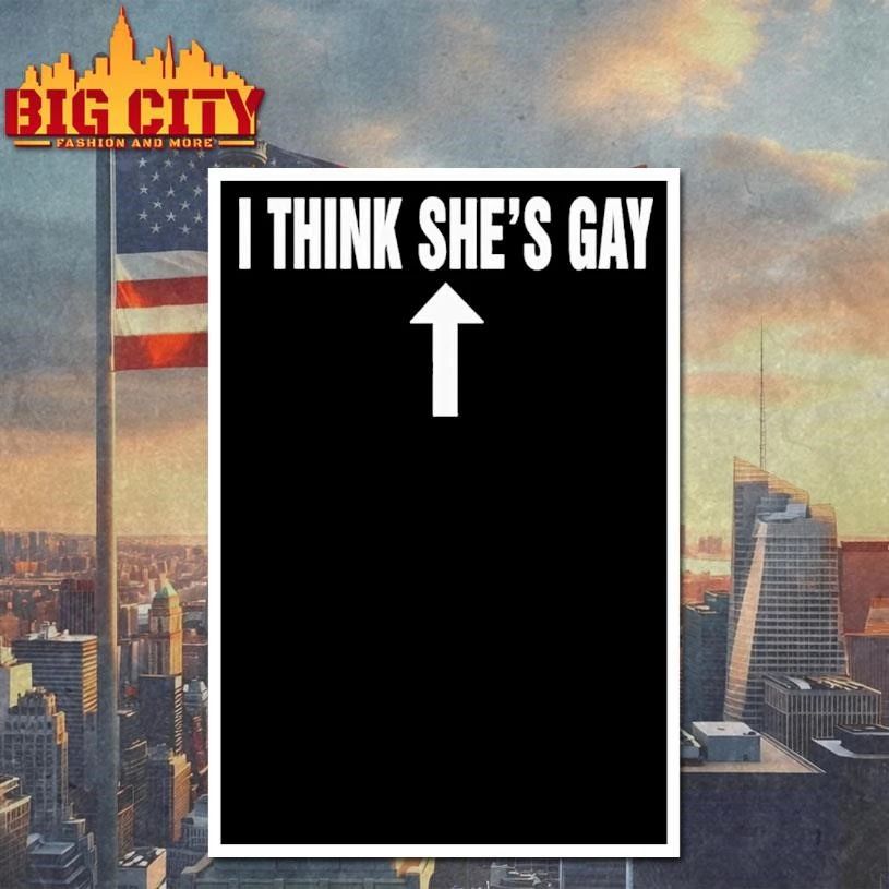 Awesome I Think Shes Gay Arrow Top Shirt