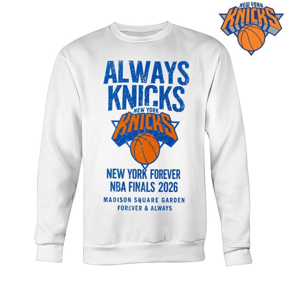 Always Knicks New York Forever Madison Square Garden Vintage Basketball NBA Finals 2026 Shirt