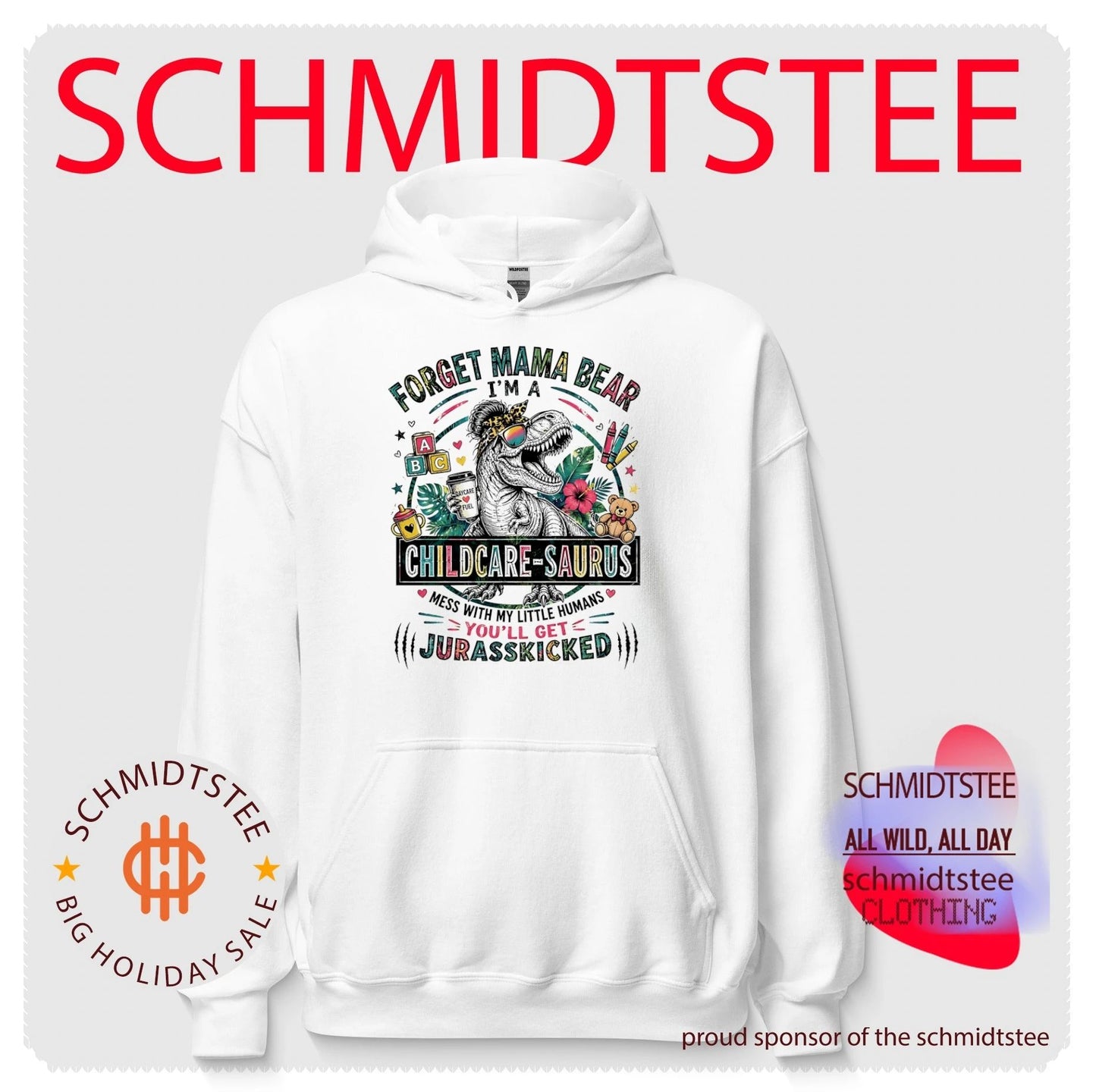 Forget mama bear I’m a childcare saurus mess with my little humans shirt