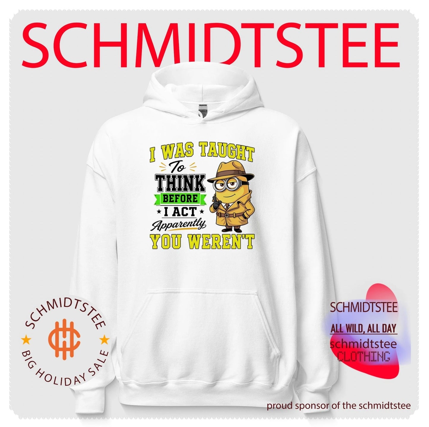 I was taught to think before I act apparently Minion shirt