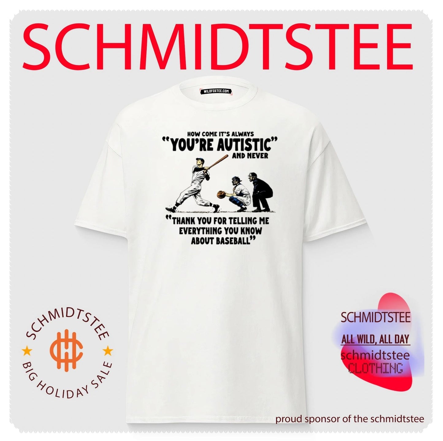 Baseball How Come It’s Always You’re Autistic Shirt