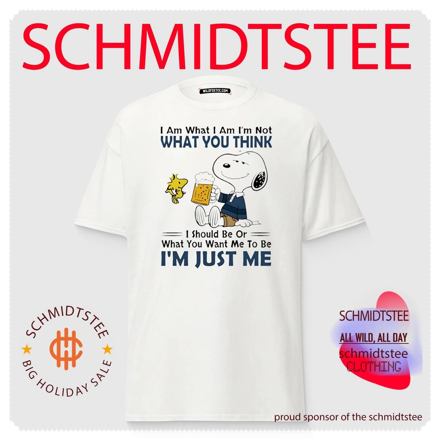 I am what I am I’m not what you think I should be or what you want me to be I’m just me Snoopy shirt