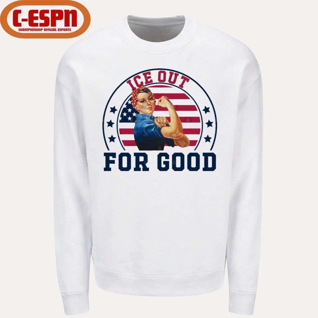 Strong Woman ICE Out For Good Shirt