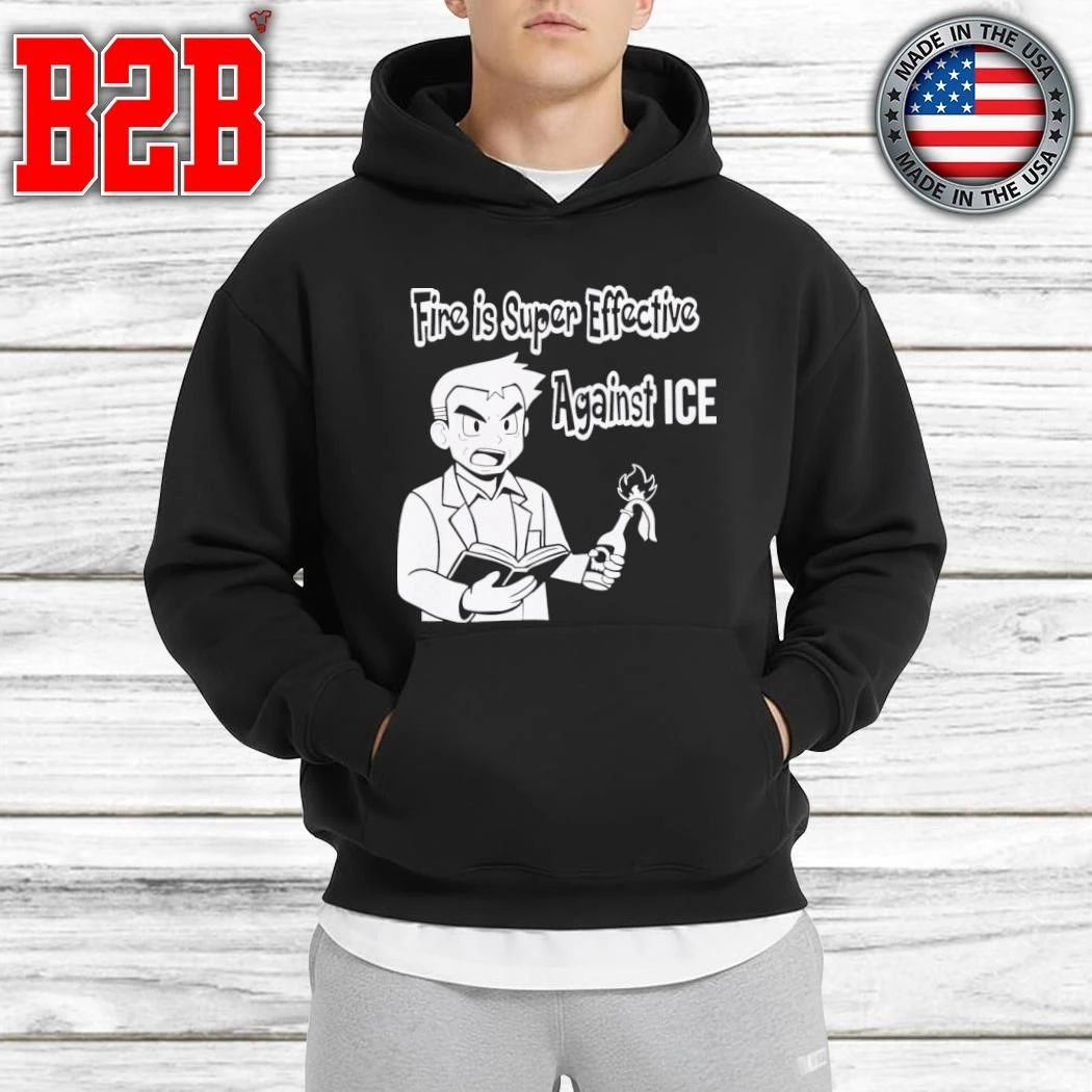 Fire Is Super Effective Against ICE Shirt