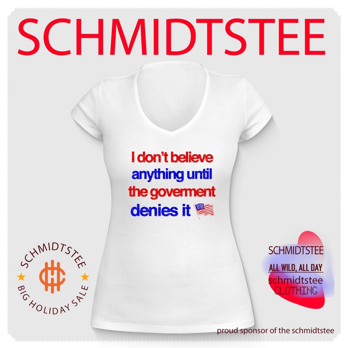 I don’t believe anything until the government denies it shirt