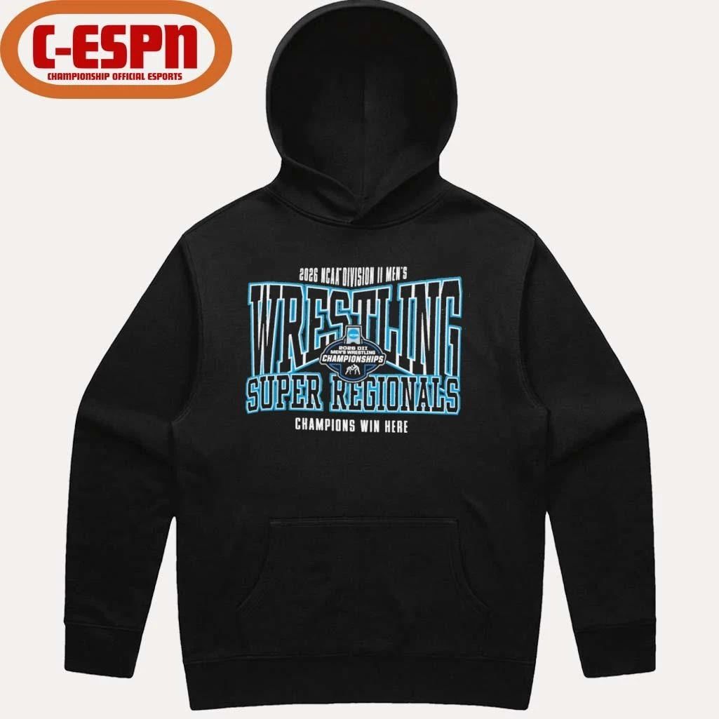 NCAA DII Wrestling Super Regionals 2026 Champions Win Here T-Shirt