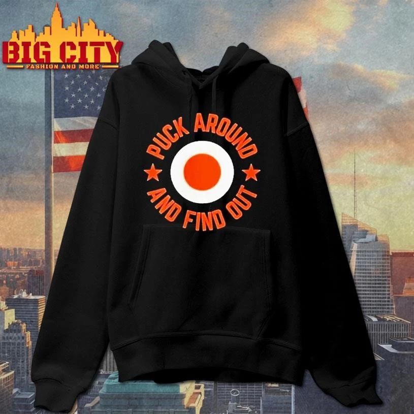 Philadelphia Flyers Puck Around And Find Out Shirt