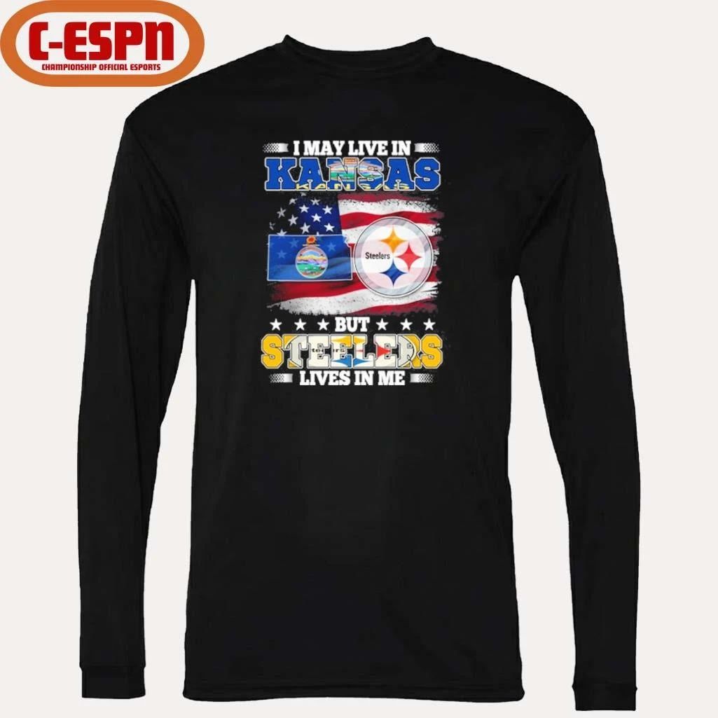 I May Live In Kansas But Steelers Lives In Me Shirt
