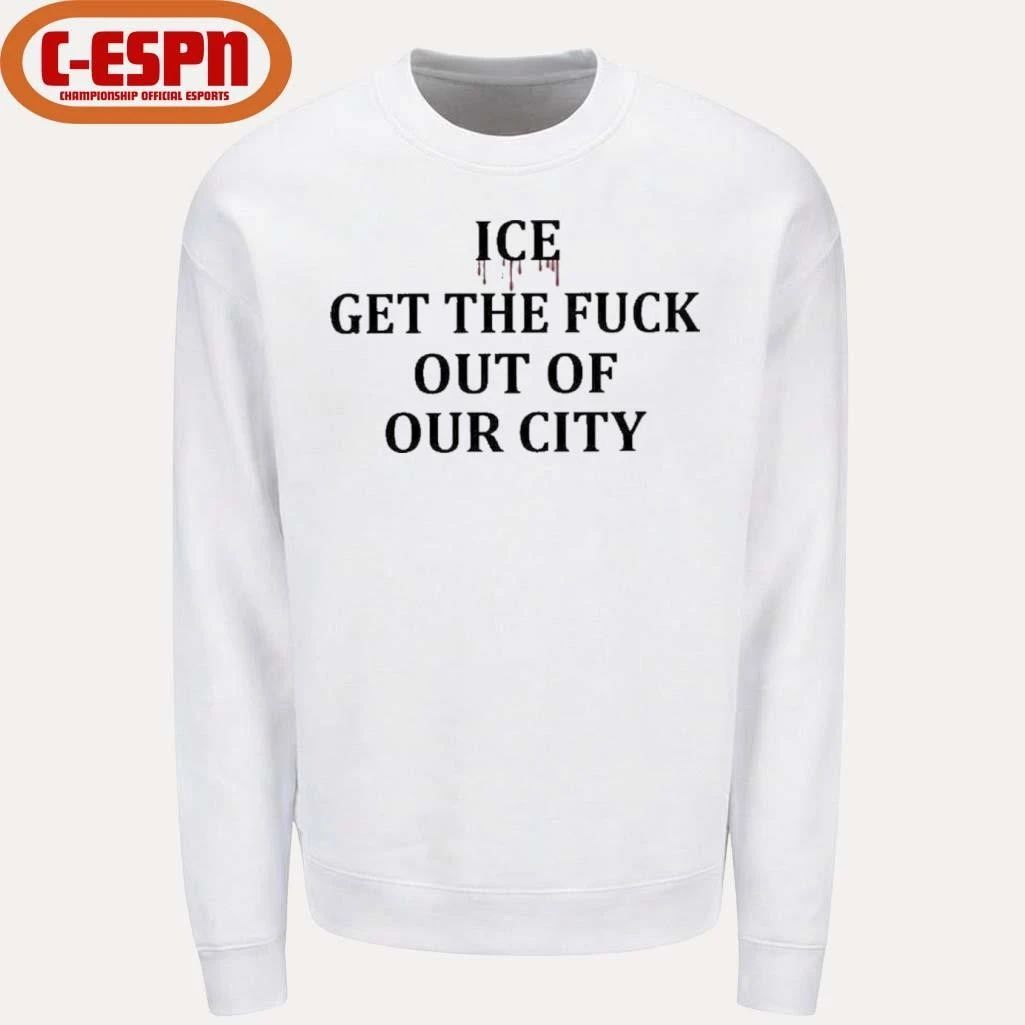Minneapolis ICE Get The Fuck Out Of Our City T-Shirt