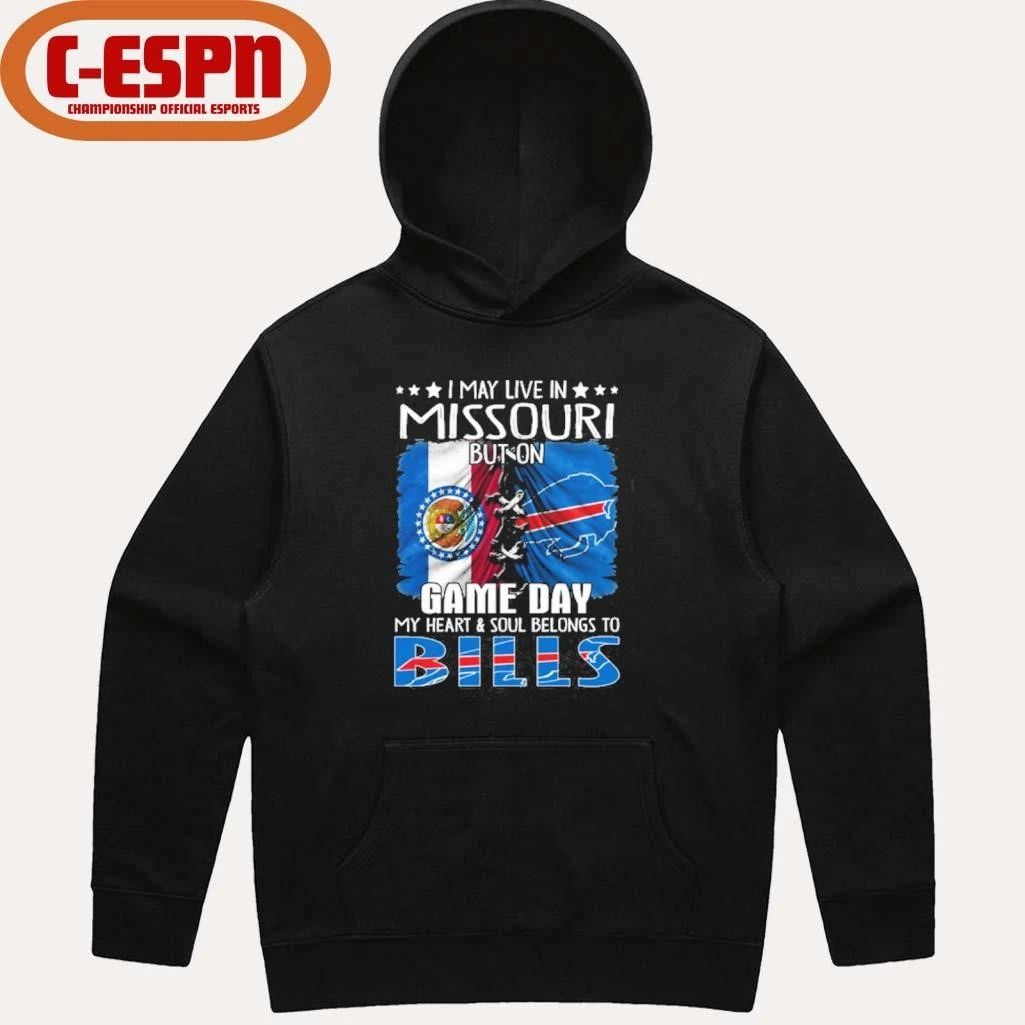 I May Live In Missouri But On Gameday My Heart And Soul Belongs To Buffalo Bills 2026 Shirt