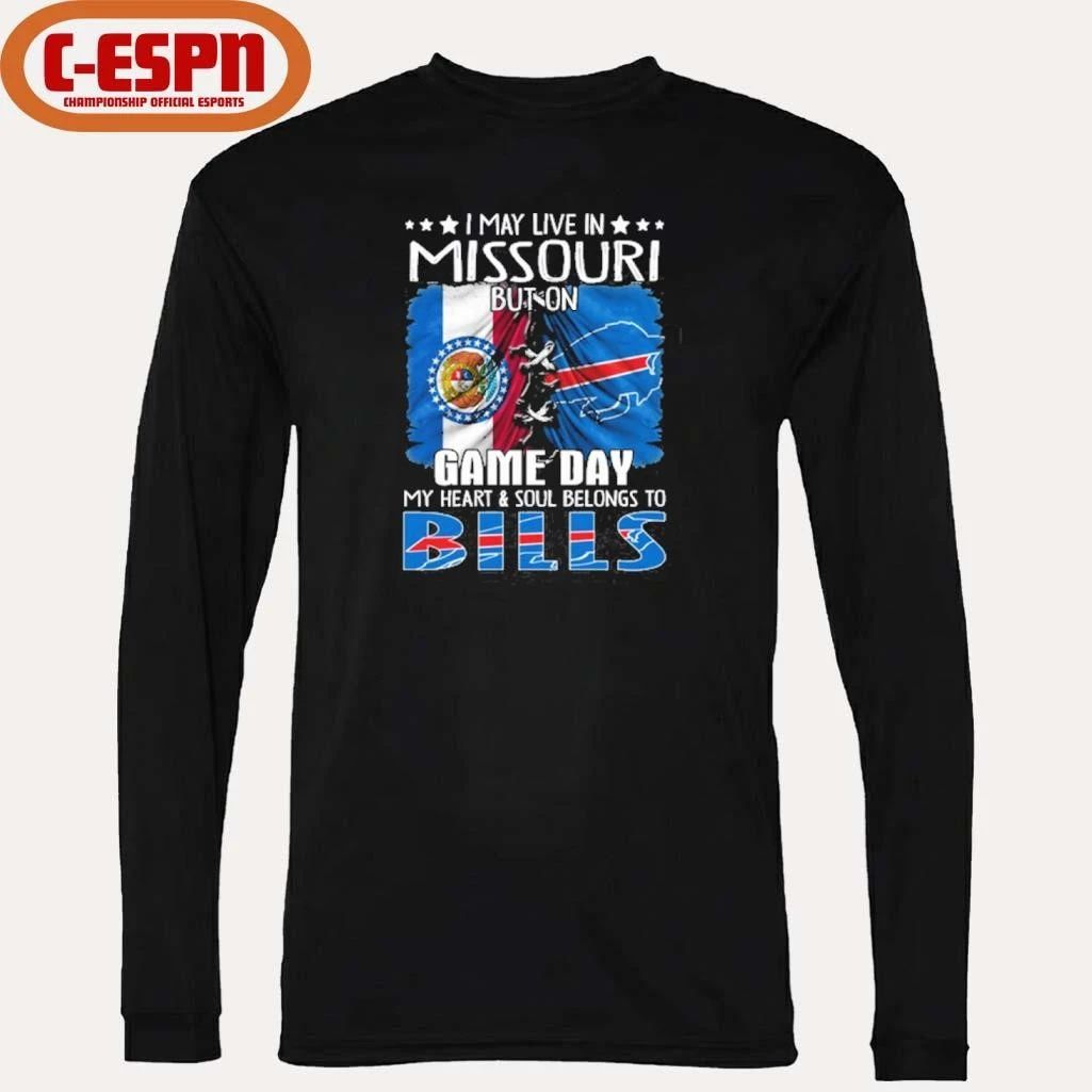 I May Live In Missouri But On Gameday My Heart And Soul Belongs To Buffalo Bills 2026 Shirt