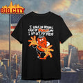 Philadelphia Hockey Flyers Gritty I Have An Can Of Four Loko I Am Off My Meds Shirt