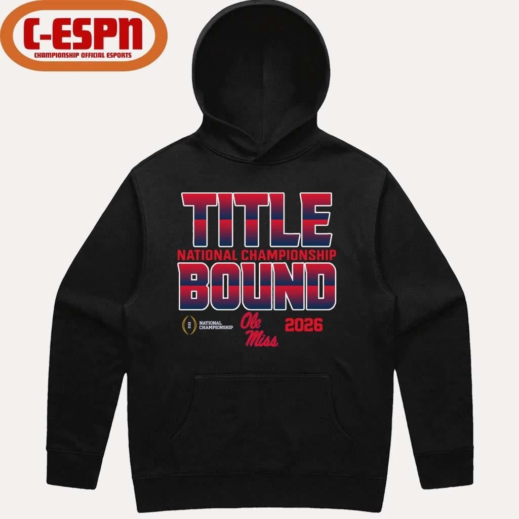 Ole Miss Rebels Title Bound 2026 CFP National Championship T-Shirt