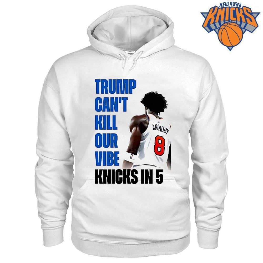 Og Anunoby New York Knicks Basketball Trump Cant Kill Our Vibe Knicks In 5 Shirt