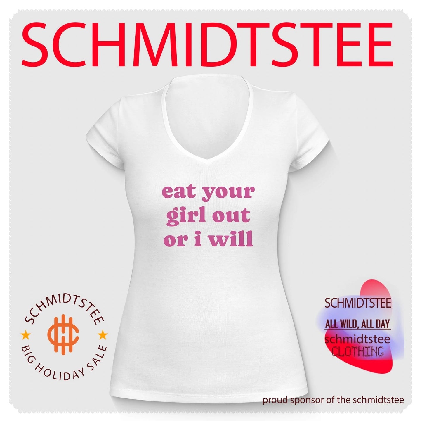 Eat your girl out or I will shirt