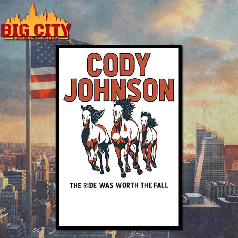 Premium Cody Johnson Shirt The Ride Was Worth The Fall Shirt