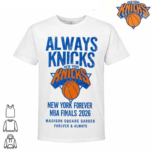 Always Knicks New York Forever Madison Square Garden Vintage Basketball NBA Finals 2026 Shirt