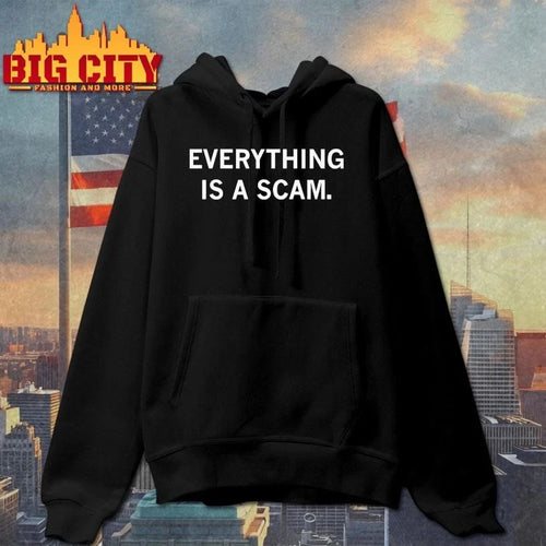 Awesome Everything Is A Scam Graphic Shirt
