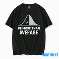 Math Be More Than Average Tshirts Sweater