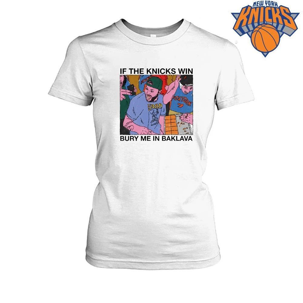 Action Bronson If The Knicks Win Bury Me In Baklava New York Knicks NBA Finals 2026 shirt