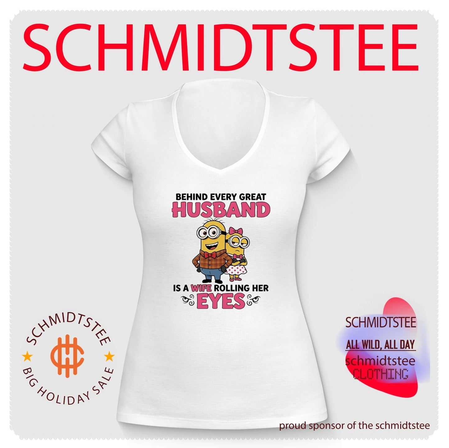 Behind every great husband is a wife rolling her eyes Minion shirt