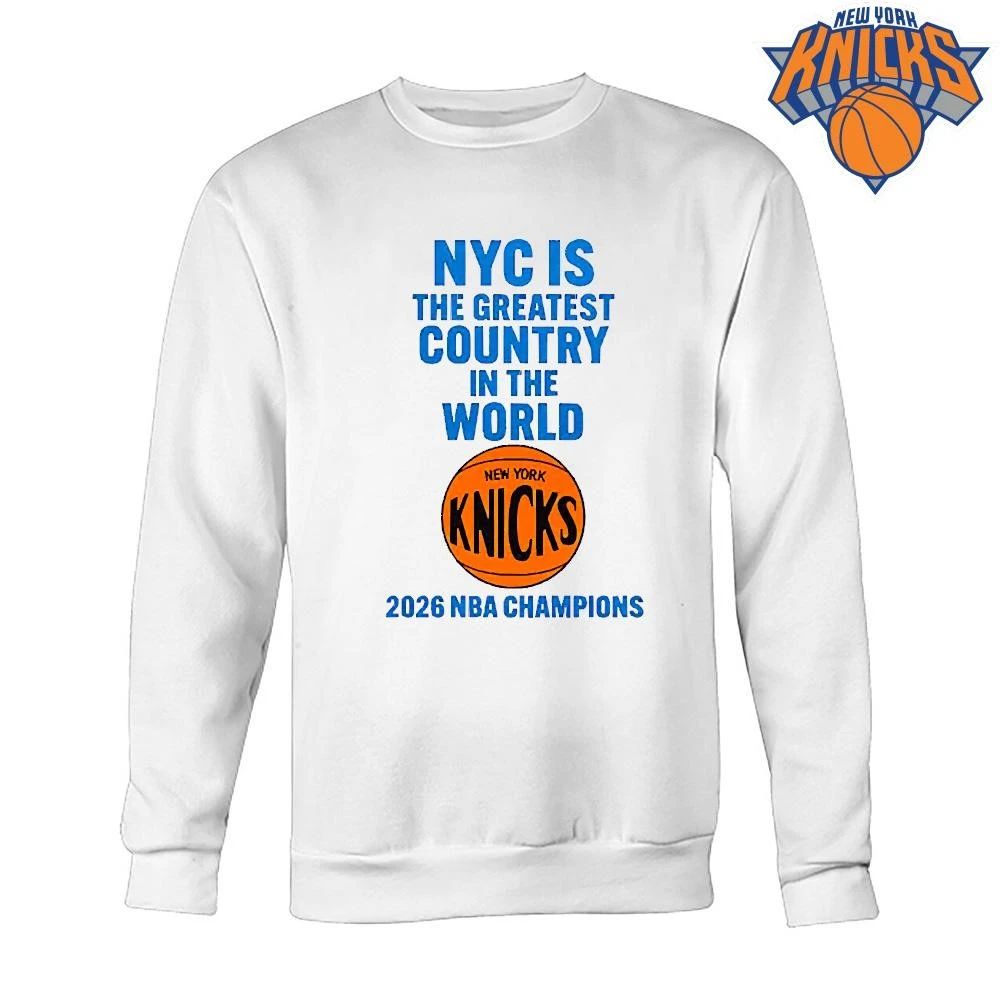 NYC Is The Greatest Country In The World New York Knicks Champions NBA 2026 Shirt