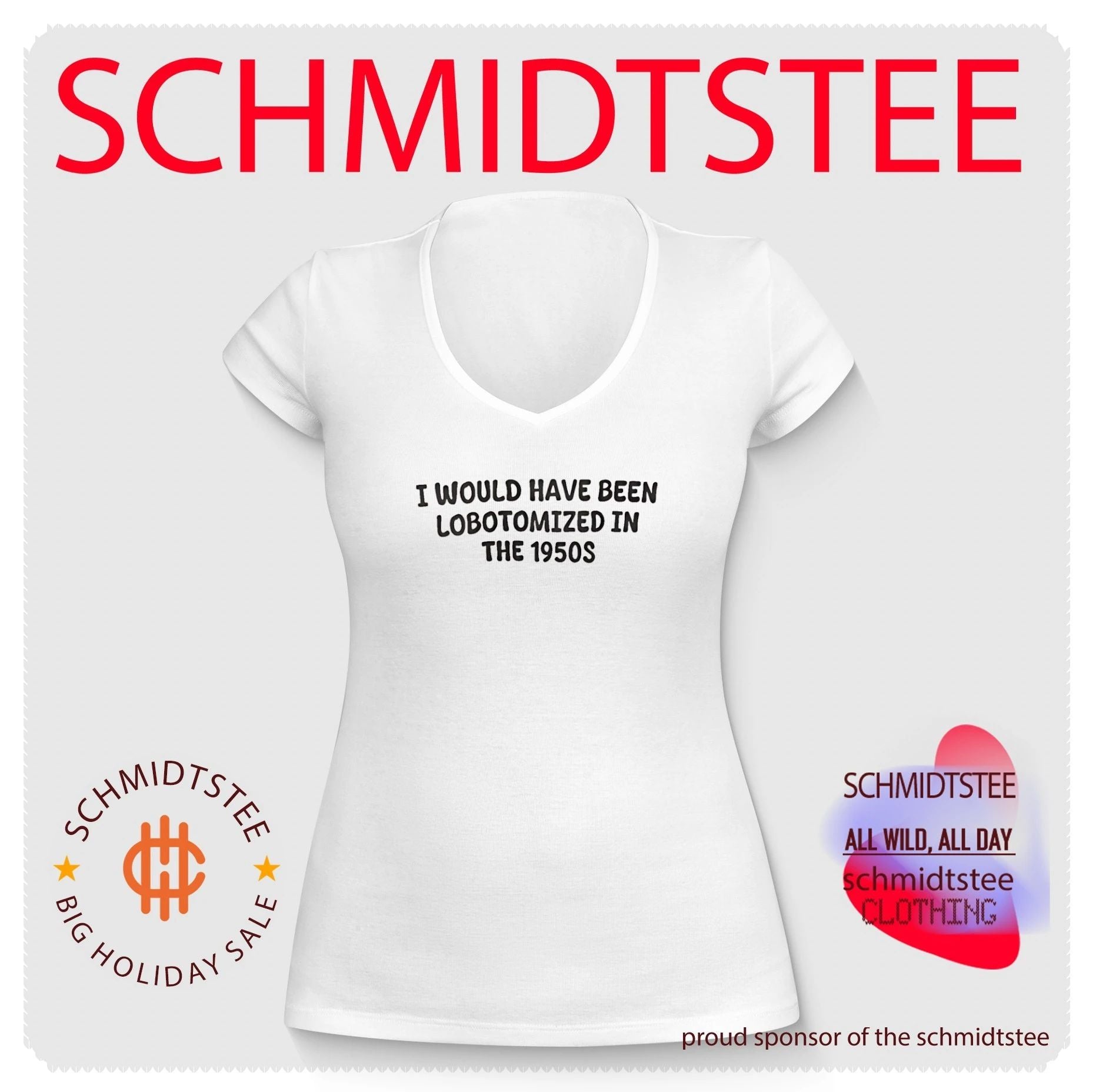 I would have been Lobotomized in the 1950s shirt