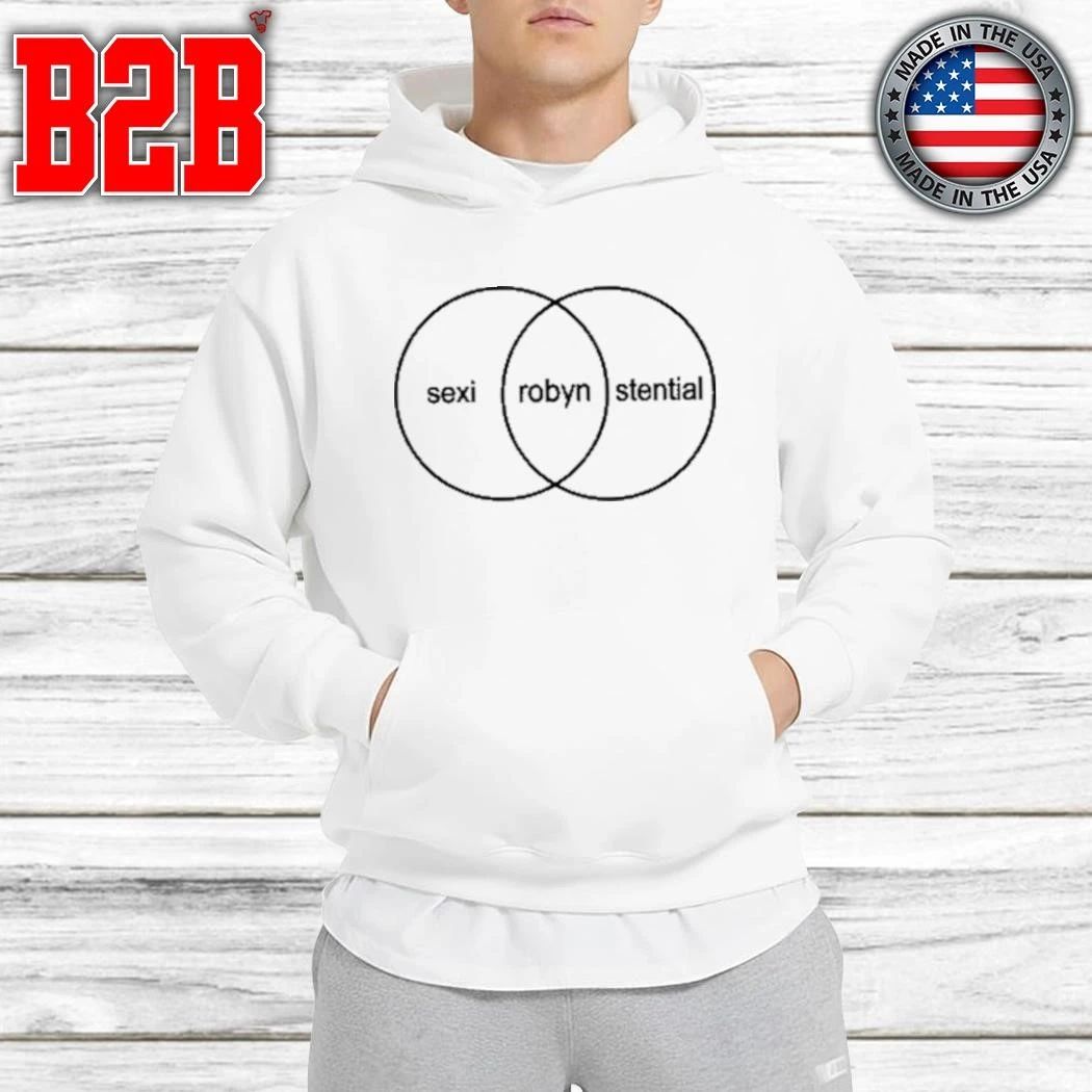 Robyn Sexistential Shirt
