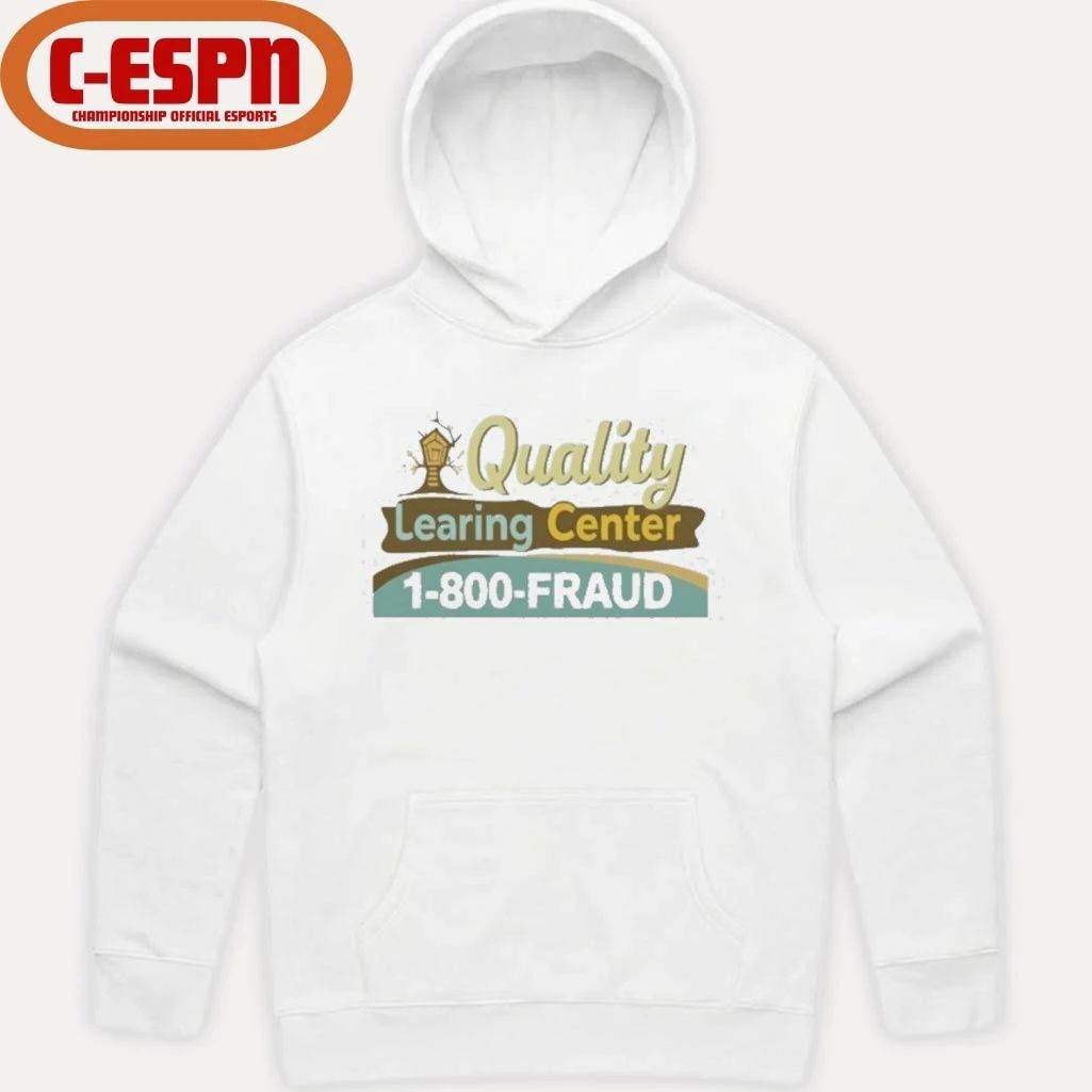 Quality Learing Center 1-800 Fraud Shirt
