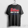 Premium Philadelphia Phillies Sillies Built For Fail T Shirts
