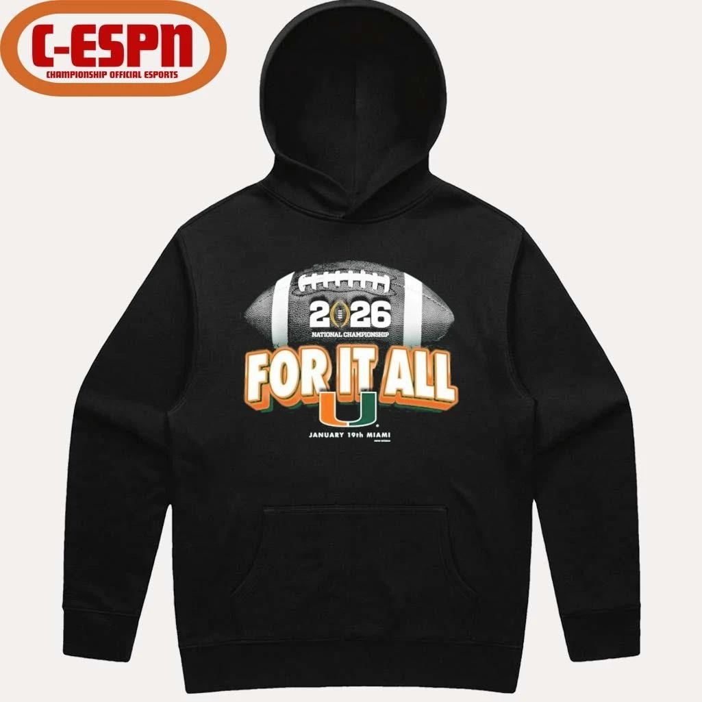 Miami Hurricanes For It All 2026 CFP National Championship Game Shirt