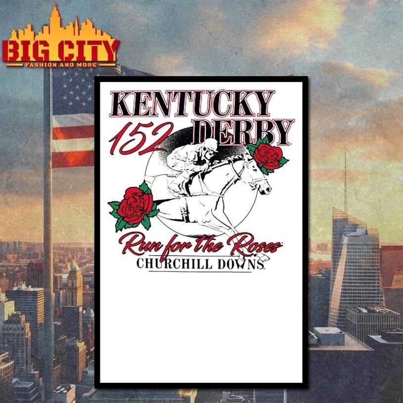 Premium KENTUCKY 152 DERBY Run For The Roses Shirt