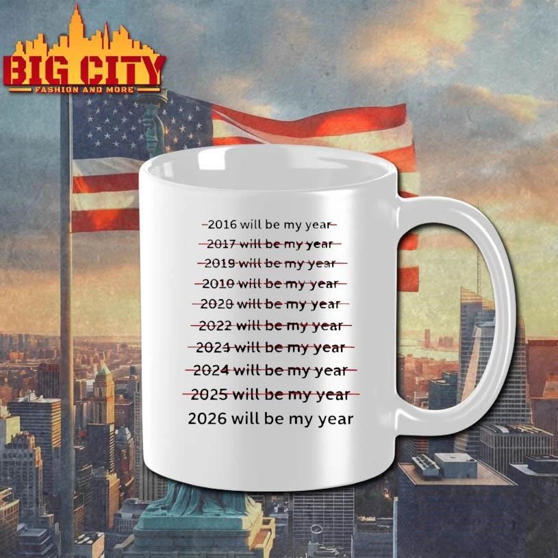 Premium 2026 Will Be My Year Shirt