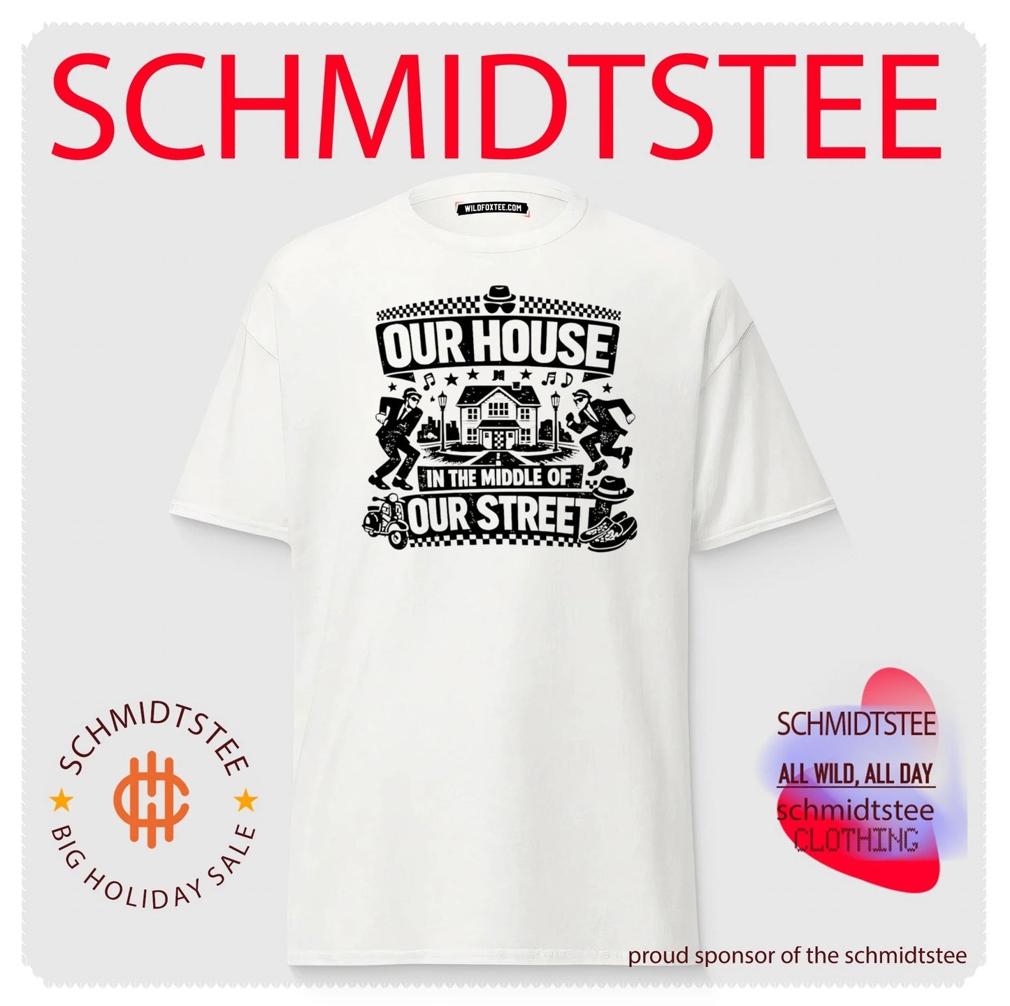 Madness Our House in the middle of our street shirt