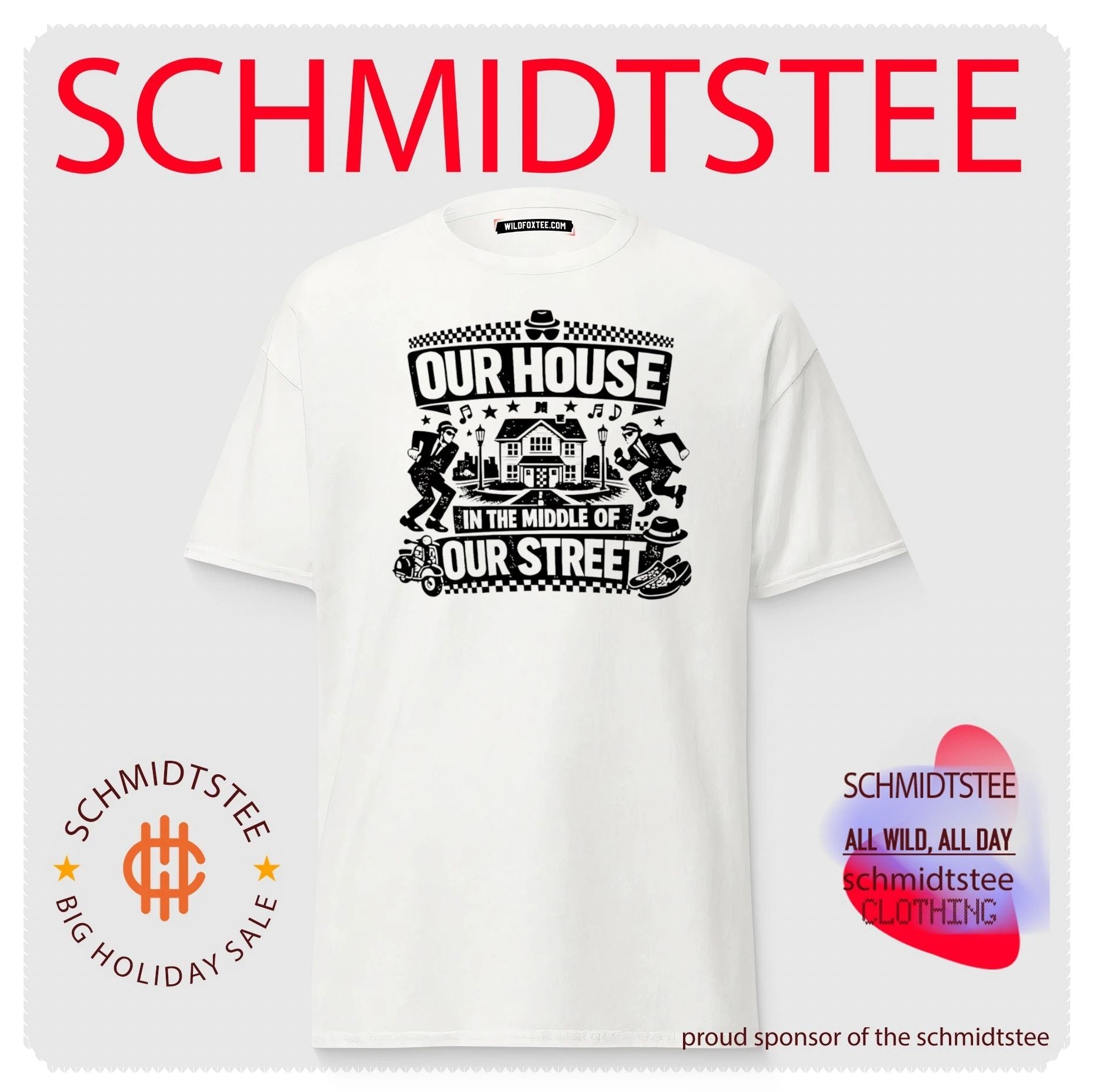 Madness Our House in the middle of our street shirt